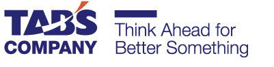 TABS COMPANY · Think Ahead for Better Something